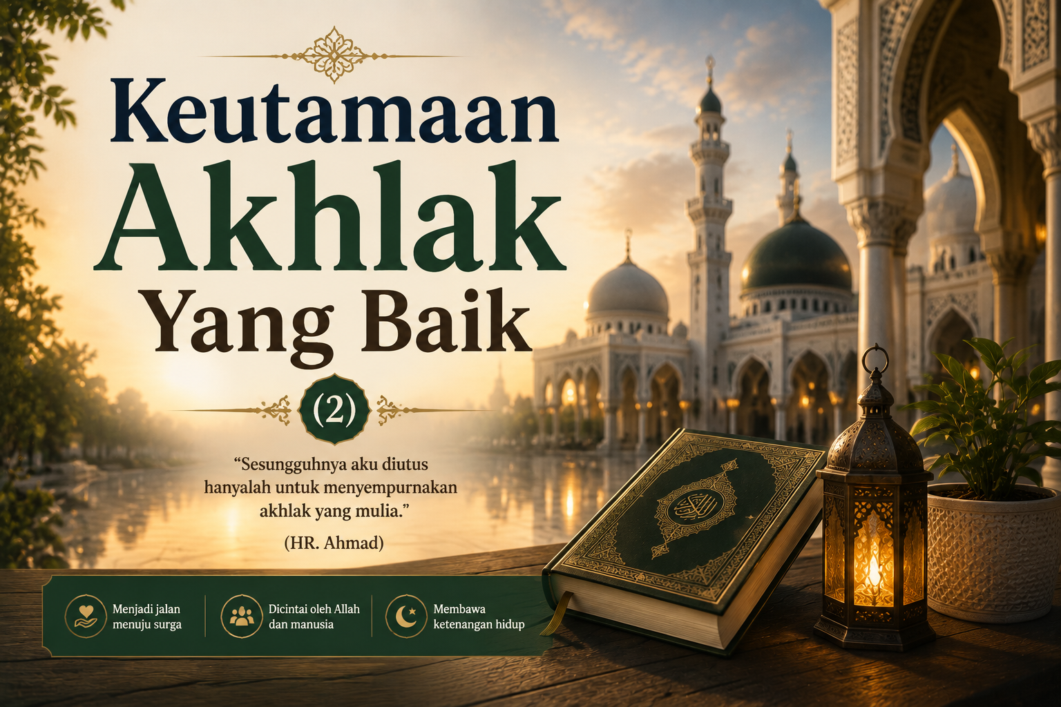Keutamaan Akhlak yang Baik (2)