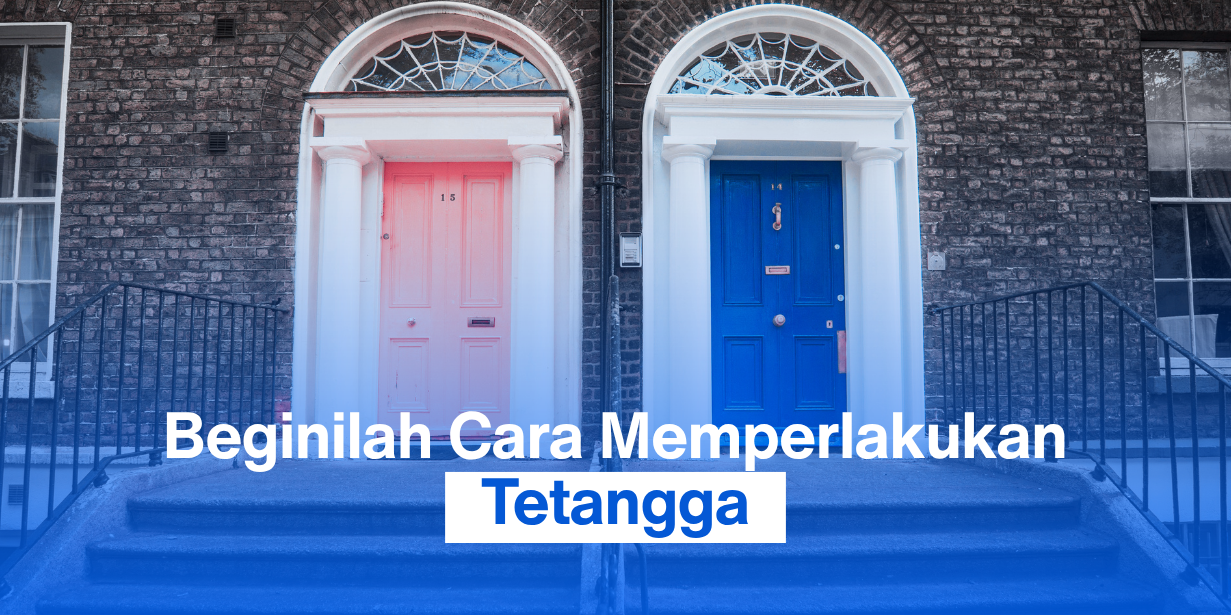 Beginilah Cara Memperlakukan Tetangga