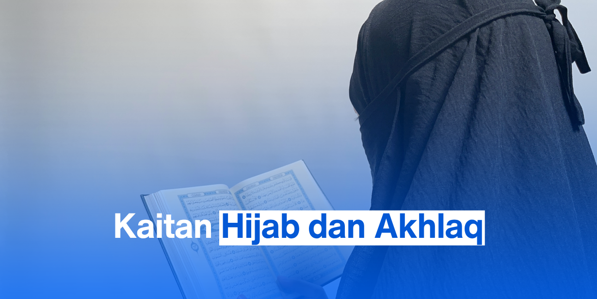 Kaitan Hijab dan Akhlaq