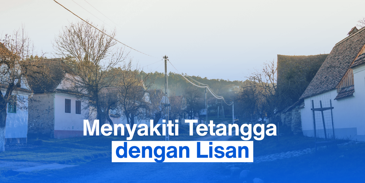 Menyakiti Tetangga dengan Lisan