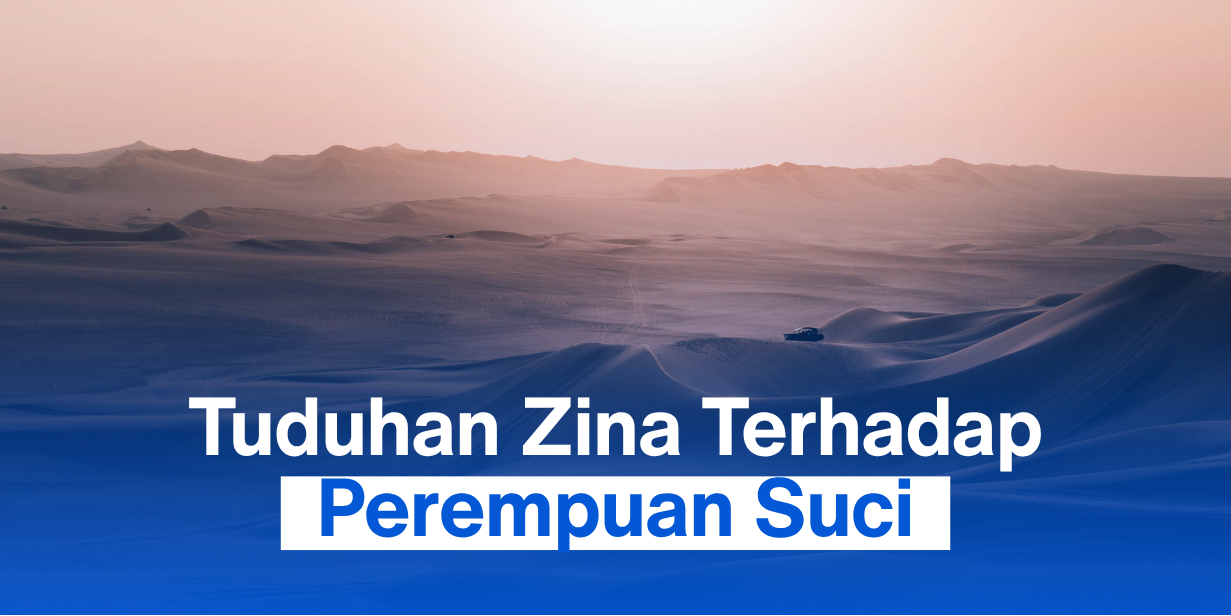Tuduhan Zina Terhadap Perempuan Suci